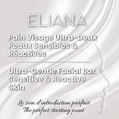 PAIN DE BEAUTÉ VISAGE ELIANA Peau Sensible 100g